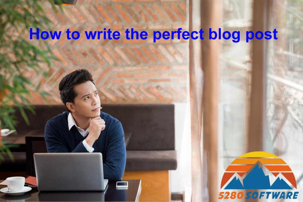 how to write the perfect blog post